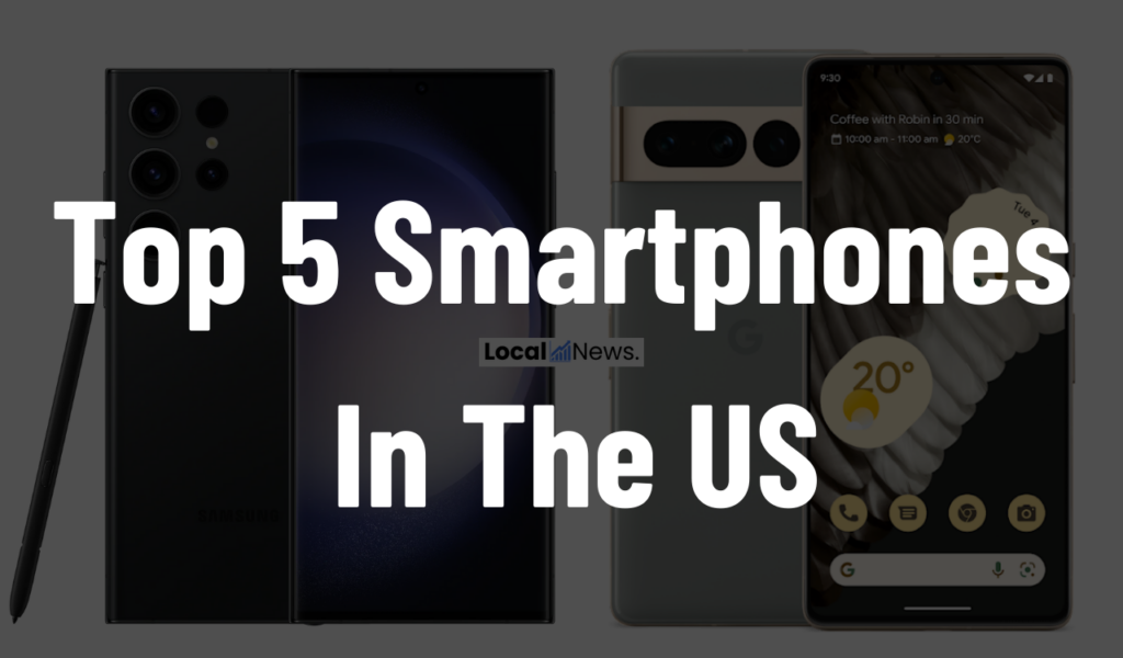 Top 5 Smartphones In The US